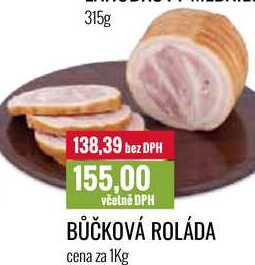BŮČKOVÁ ROLÁDA cena za 1Kg 