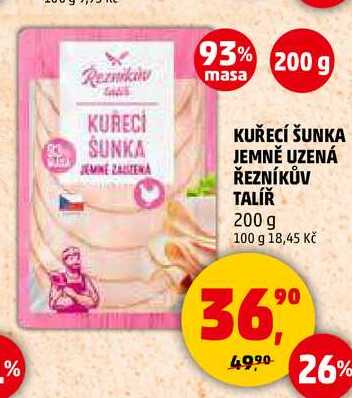 KUŘECÍ ŠUNKA JEMNĚ UZENÁ ŘEZNÍKŮV TALÍŘ, 200 g  