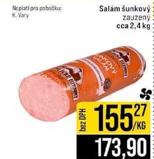 Salám šunkový zauzený cca 2,4 kg