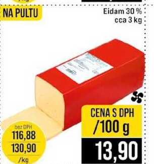 Eidam 30% cca 3 kg 100g