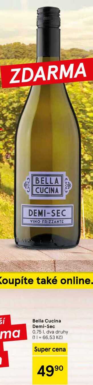Bella Cucina Demi-Sec, 0,75 I, dva druhy 