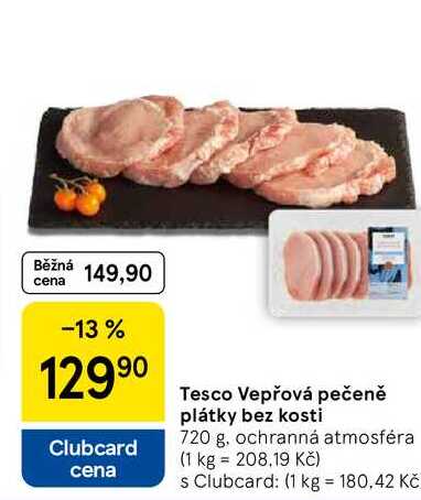 Tesco Vepřová pečeně plátky bez kosti, 720 g 
