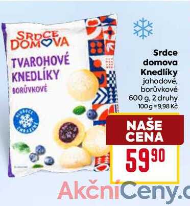 Srdce domova Knedlíky jahodové, borůvkové 600 g, 2 druhy  