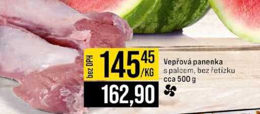 Vepřová panenka s palcem, bez řetízku cca 500 g 
