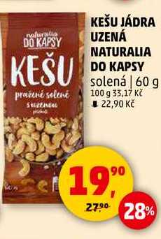 KEŠU JÁDRA UZENÁ NATURALIA DO KAPSY solená, 60 g 