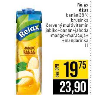 Relax džus banán 35 % Relax jablko+banán+jahoda červený multivitamin brusinka mango+maracuja+ +mandarinka 1l