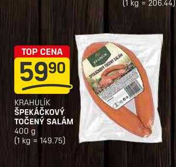 ŠPEKÁČKOVÝ TOČENÝ SALÁM 400 g