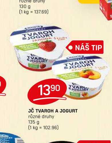 JČ TVAROH A JOGURT různé druhy 135 g 