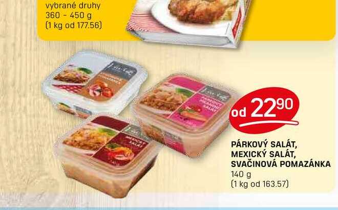 PÁRKOVÝ SALÁT, MEXICKÝ SALÁT, SVAČINOVÁ POMAZÁNKA 140 g