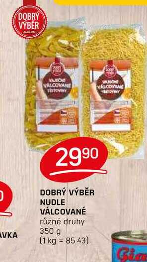 DOBRÝ VÝBĚR NUDLE VÁLCOVANÉ různé druhy 350 g