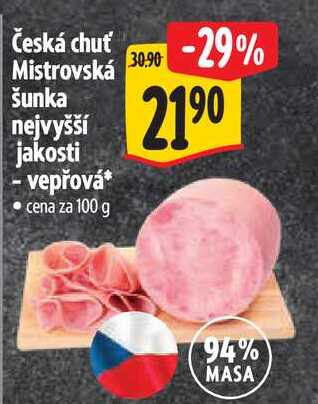 Česká chuť Mistrovská šunka nejvyšší jakosti  100 g