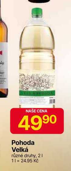 Pohoda Velká různé druhy, 2l