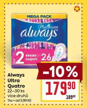 Always Ultra Quatro 22-30 ks 