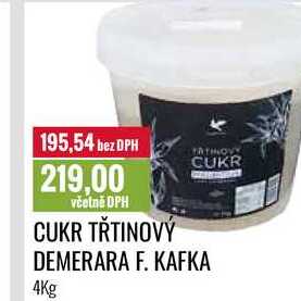 CUKR TŘTINOVÝ DEMERARA F. KAFKA 4Kg 