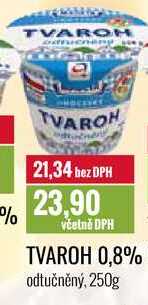 TVAROH 0,8% odtučněný, 250g 
