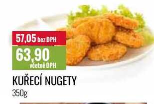 KUŘECÍ NUGETY 350g 