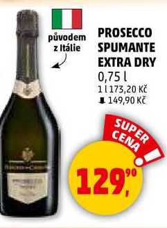 PROSECCO SPUMANTE EXTRA DRY, 0,75 l