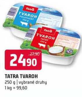 TATRA TVAROH 250 g vybrané druhy 
