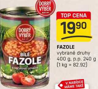 FAZOLE vybrané druhy 400 g. p.p. 240 g 