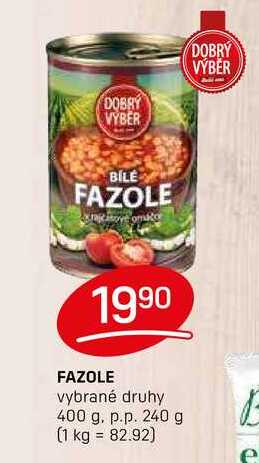 FAZOLE vybrané druhy 400 g. p.p. 240 g