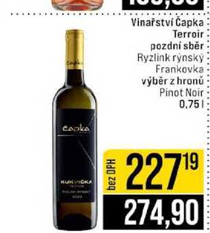 Vinařství Čapka Terroir pozdní sběr Ryzlink rýnský Frankovka výběr z hronů Pinot Noir 0,75l