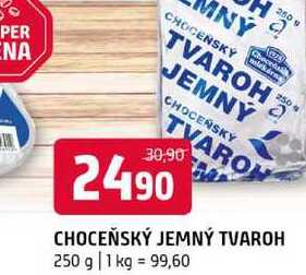 Choceňský jemný tvaroh 250g, různé druhy
