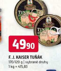 F. J. KAISER TUŇÁK 170/120 g vybrané druhy 