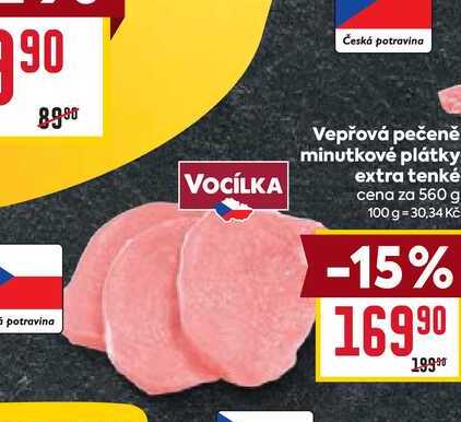 Vepřová pečeně minutkové plátky extra tenké cena za 560 g 