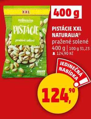PISTÁCIE XXL NATURALIA pražené solené, 400 g 