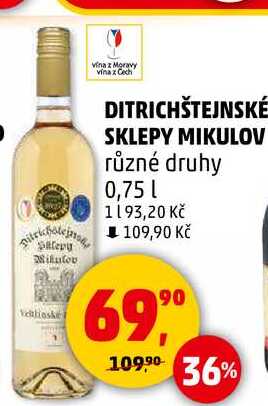 DITRICHŠTEJNSKÉ SKLEPY MIKULOV různé druhy, 0,75 l