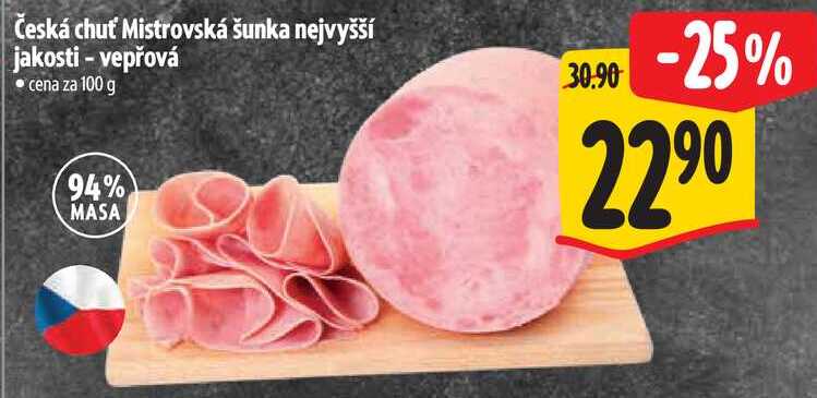 Česká chuť Mistrovská šunka nejvyšší jakosti - vepřová, cena za 100 g 