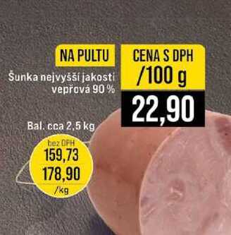 Šunka nejvyšší jakosti 100 g vepřová 90% 