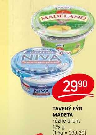 TAVENÝ SÝR MADETA různé druhy 125 g