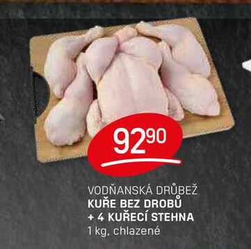 KUŘE BEZ DROBŮ + 4 KUŘECÍ STEHNA 1 kg, chlazené 