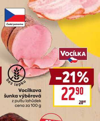 Vocílkova šunka výběrová z pultu lahůdek cena za 100g