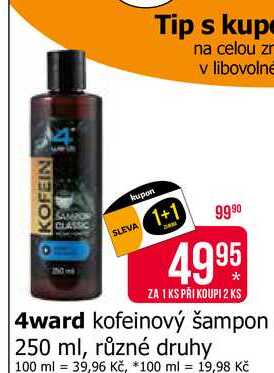 4ward kofeinový šampon 250 ml, různé druhy
