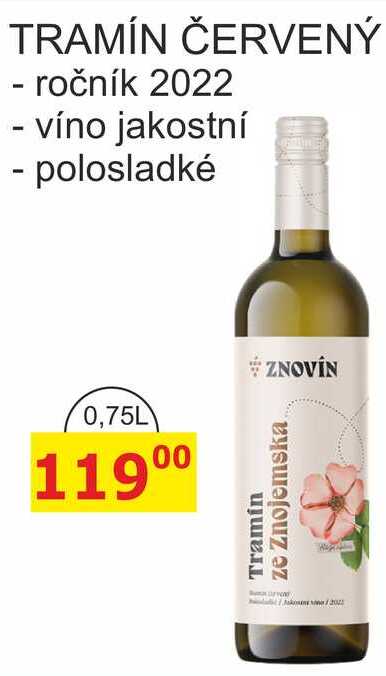 ZNOVÍN TRAMÍN ČERVENÝ - ročník 2022 - víno jakostní - polosladké 0,75L 