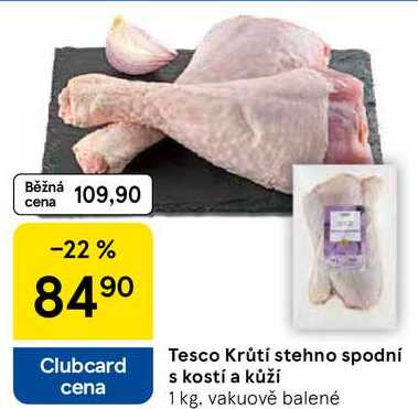 Tesco Krůtí stehno spodní s kostí a kůží, 1 kg 