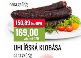 UHLÍŘSKÁ KLOBÁSA cena za 1Kg 