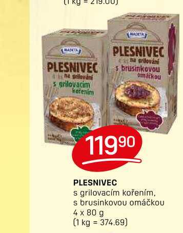 PLESNIVEC s grilovacím kořením, s brusinkovou omáčkou 4 x 80 g 