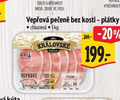   Vepřová pečeně bez kosti - plátky  1 kg
