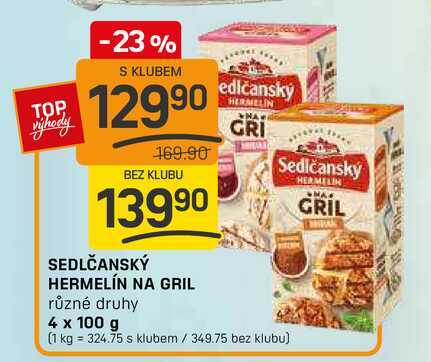 SEDLČANSKÝ HERMELÍN NA GRIL různé druhy 4 x 100 g 