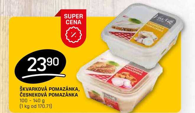 ŠKVARKOVÁ POMAZÁNKA, ČESNEKOVÁ POMAZÁNKA 100-140 g 
