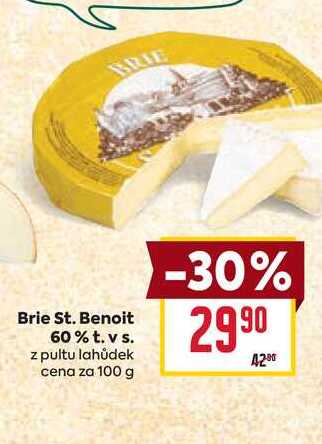 Brie St. Benoit 60% t. v s. z pultu lahůdek cena za 100g