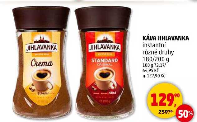 KÁVA JIHLAVANKA instantní různé druhy, 180/200 g 