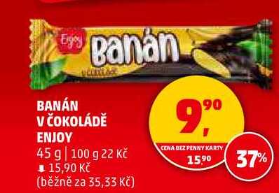 BANÁN V ČOKOLÁDĚ ENJOY, 45 g 
