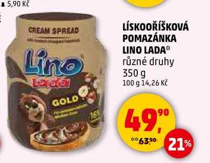 LÍSKOOŘÍŠKOVÁ POMAZÁNKA LINO LADA různé druhy, 350 g 