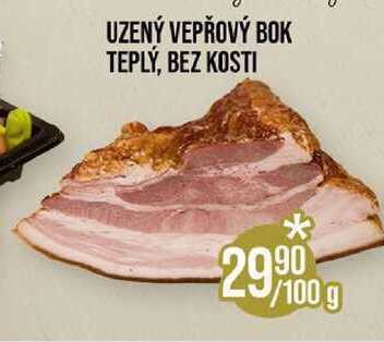 UZENÝ VEPŘOVÝ BOK TEPLÝ, BEZ KOSTI 100 g 