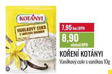  KOŘENÍ KOTÁNYI Vanilkový cukr s vanilkou 10g