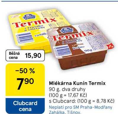 Mlékárna Kunín Termix, 90 g. dva druhy  
